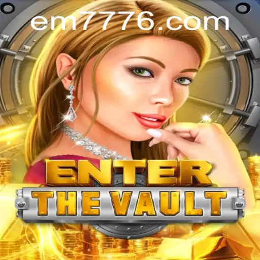 Discover the Thrilling World of EntertheVault: A Dive into the World of EM777